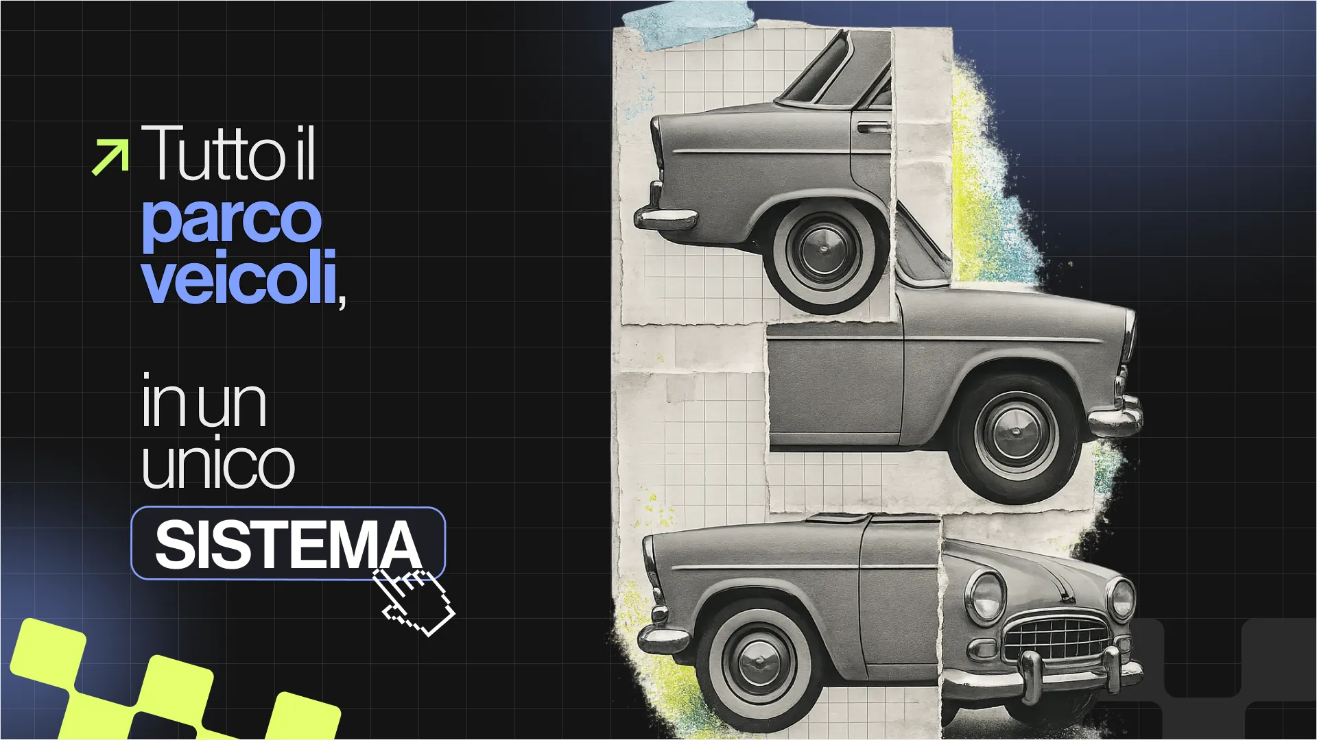Tutto il parco veicoli in un unico sistema.