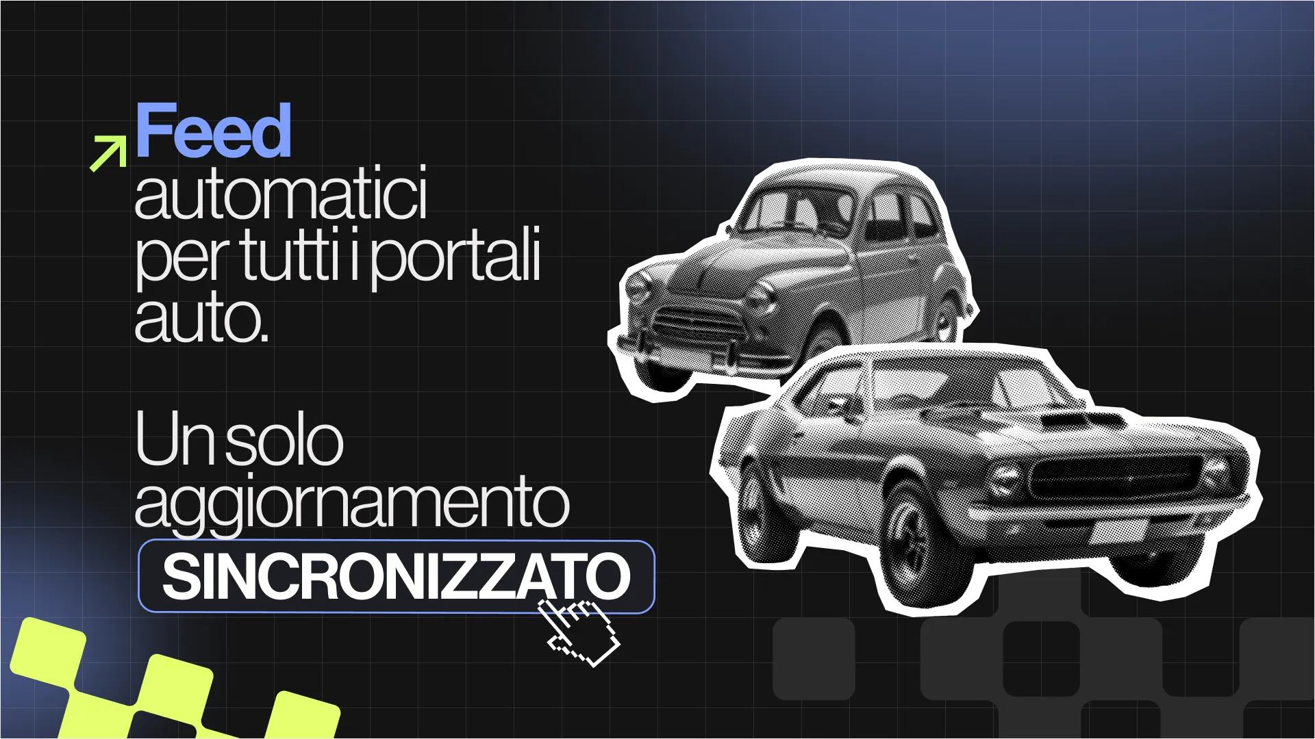 Annunci Automobili: Feed automatici per tutti i portali auto. Un solo aggiornamento sincronizzato.